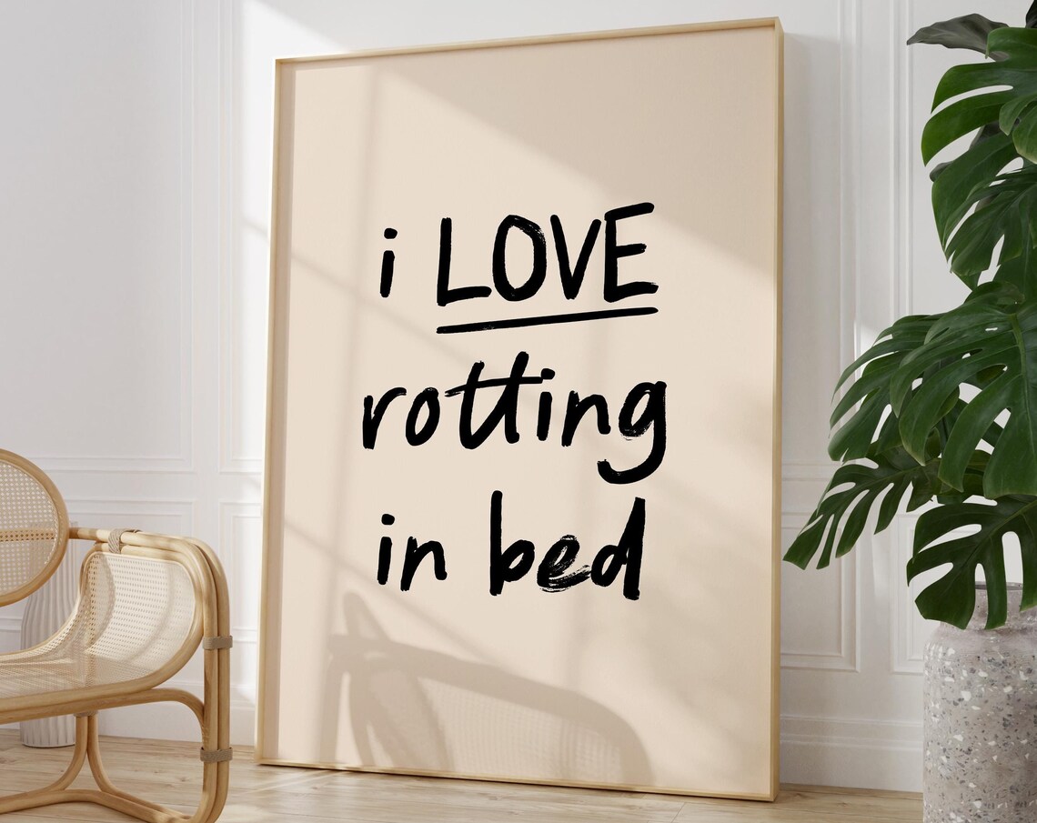 I Love Rotting In Bed Bedroom Wall Art Print