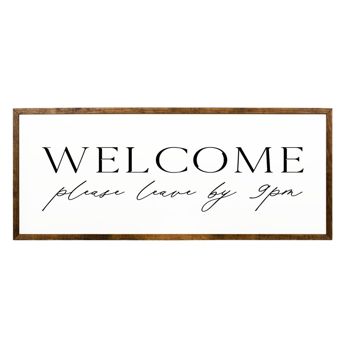 Welcome Please Leave By 9pm Funny Entryway Script Wood Sign Poster - Image 2