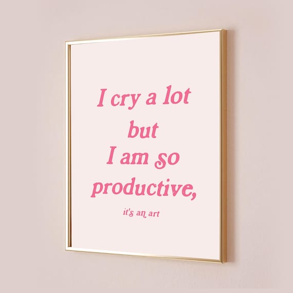 I Cry A Lot But I Am So Productive Pink Vintage Script Lyric Poster