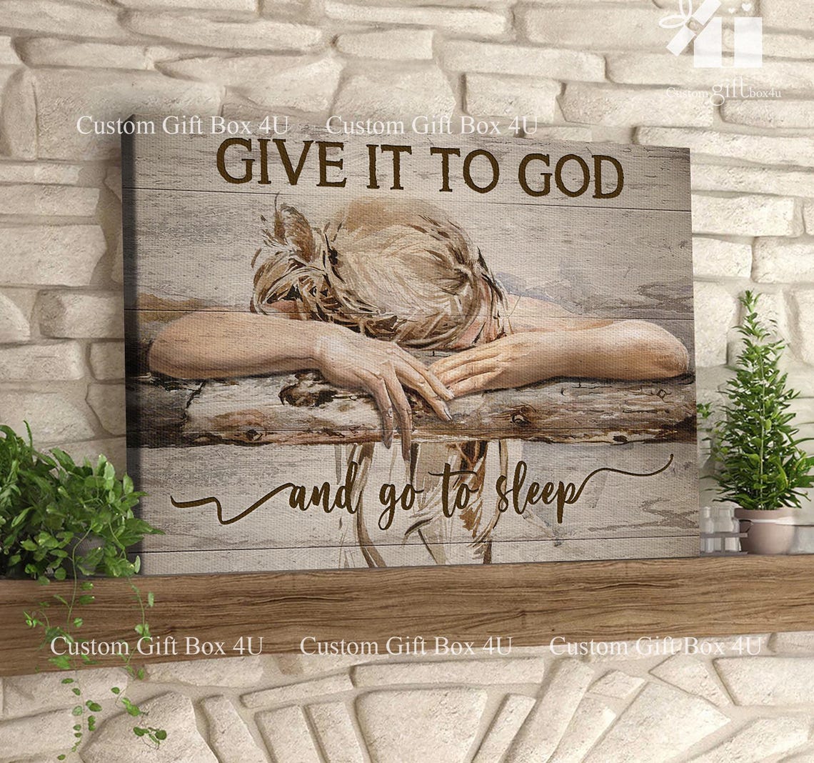 Give It To God And Go To Sleep Resting On Cross Whitewash Poster - Image 5