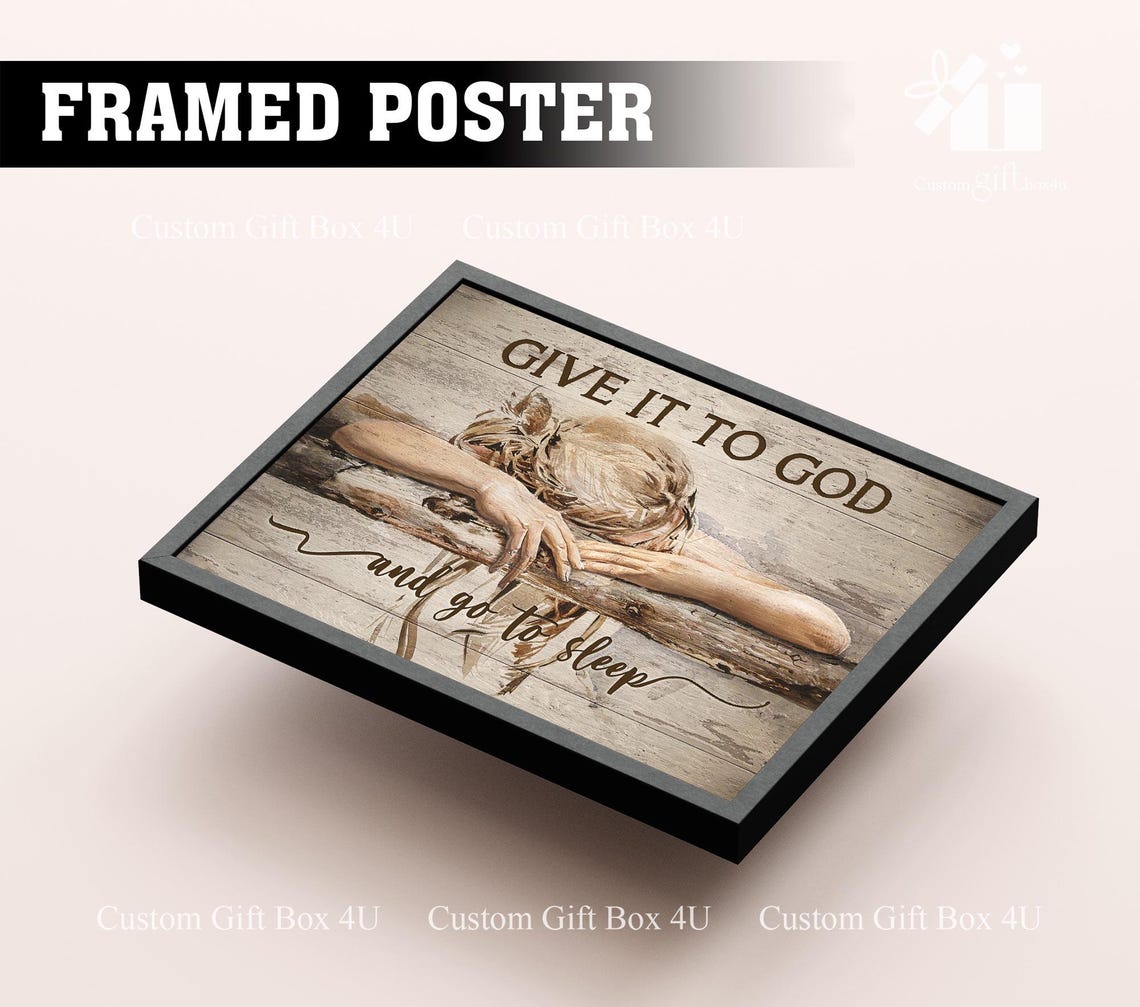 Give It To God And Go To Sleep Resting On Cross Whitewash Poster - Image 2