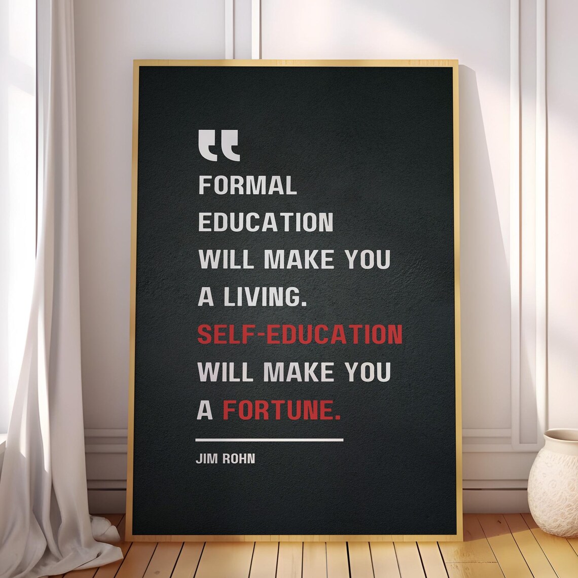 Jim Rohn Formal Education Self Education Fortune Quote Black Poster