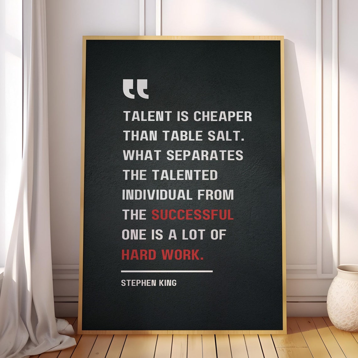 Stephen King Talent Cheaper Than Table Salt Success Quote Poster