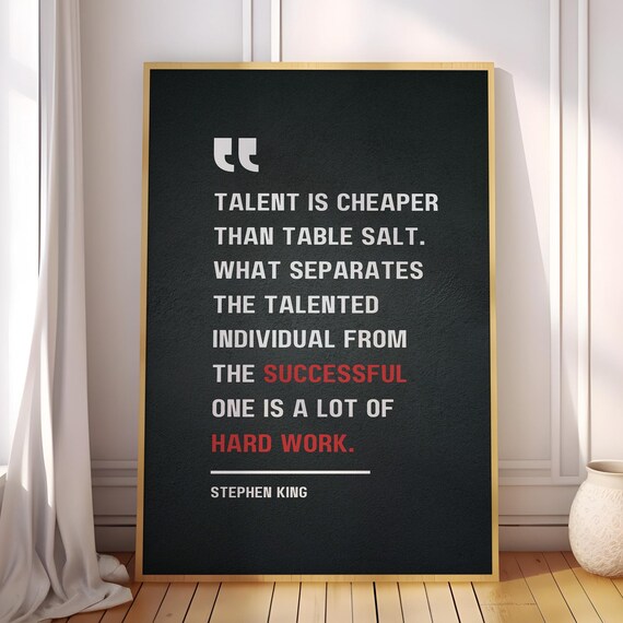Stephen King Talent Cheaper Than Table Salt Success Quote Poster