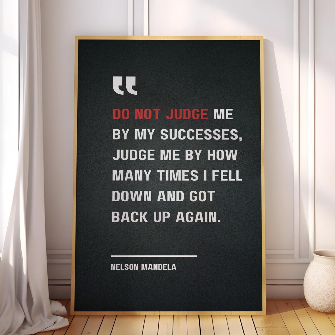 Nelson Mandela Do Not Judge Me Resilience Inspirational Quote Poster