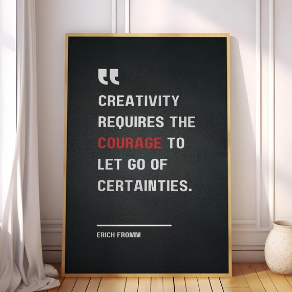 Creativity Requires The Courage To Let Go Of Certainties Erich Fromm Quote Poster Canvas Print Inspirational Wall Art Decor