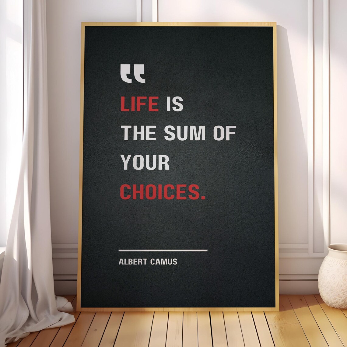 Albert Camus Life Is The Sum Of Your Choices Inspirational Quote Poster