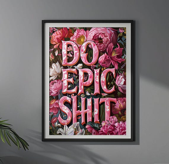 Do Epic Shit Art Poster Vintage Upcycled Wall Art Funny Sayings Wall Decor Unique Design Surreal Collage