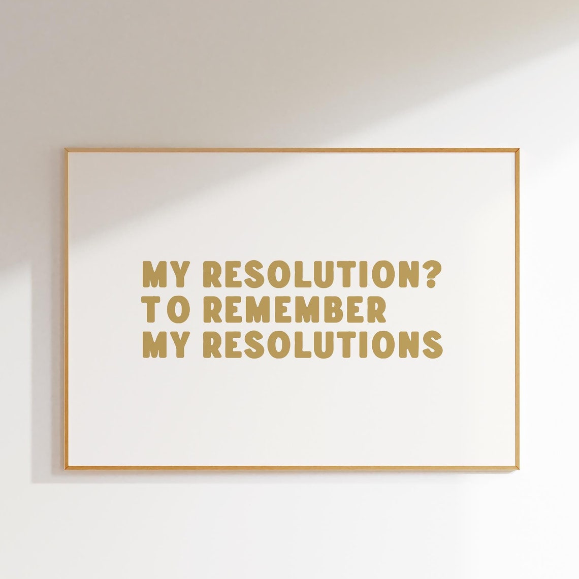 My Resolution To Remember Resolutions Funny Gold Quote Poster