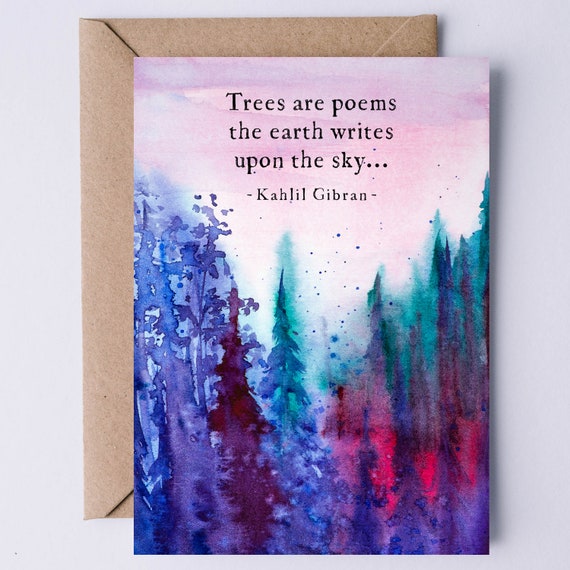 Kahlil Gibran Trees Are Poems The Earth Writes Upon The Sky Card Tree Hugger Birthday Card Fathers Day Card