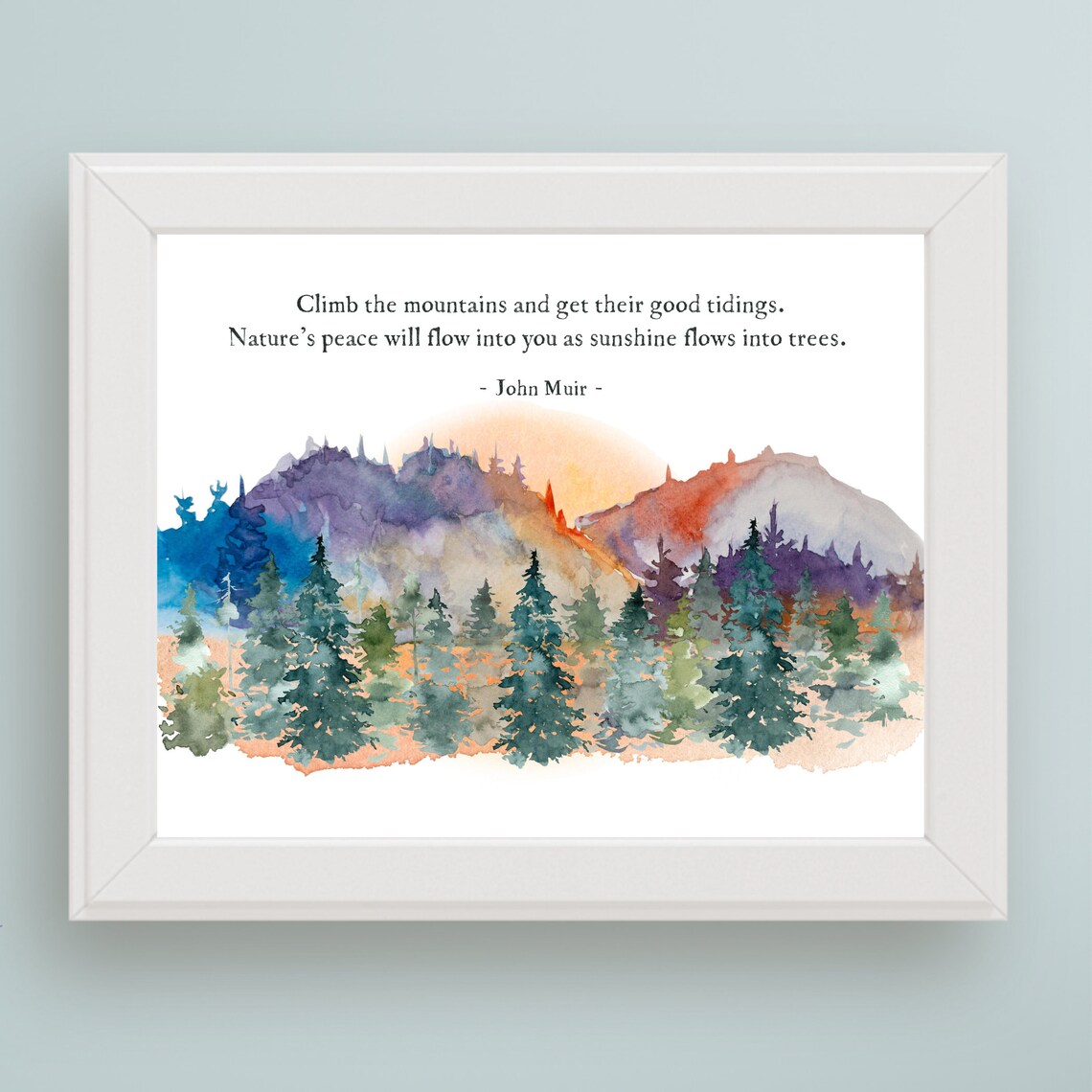 John Muir Quote Art Climb The Mountains Get Their Good Tidings Tree Hugger Gift Nature Wall Art