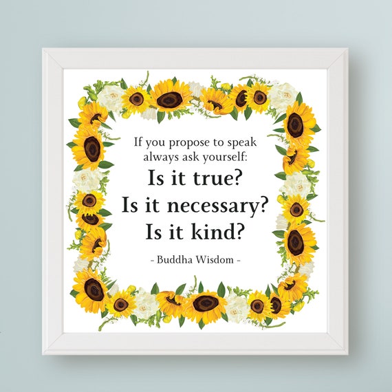 Buddha Quote Art Print If You Propose To Speak Ask Yourself Is It True Is It Necessary Is It Kind Mindfulness Wall Art