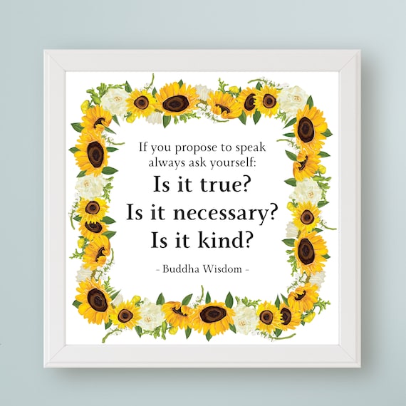 Buddha Wisdom Is It True Necessary Kind Sunflower Floral Quote Wall Art