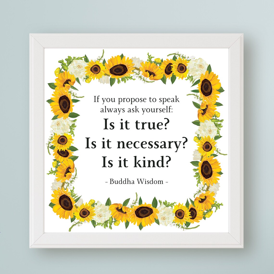 Buddha Wisdom Is It True Necessary Kind Sunflower Floral Quote Wall Art