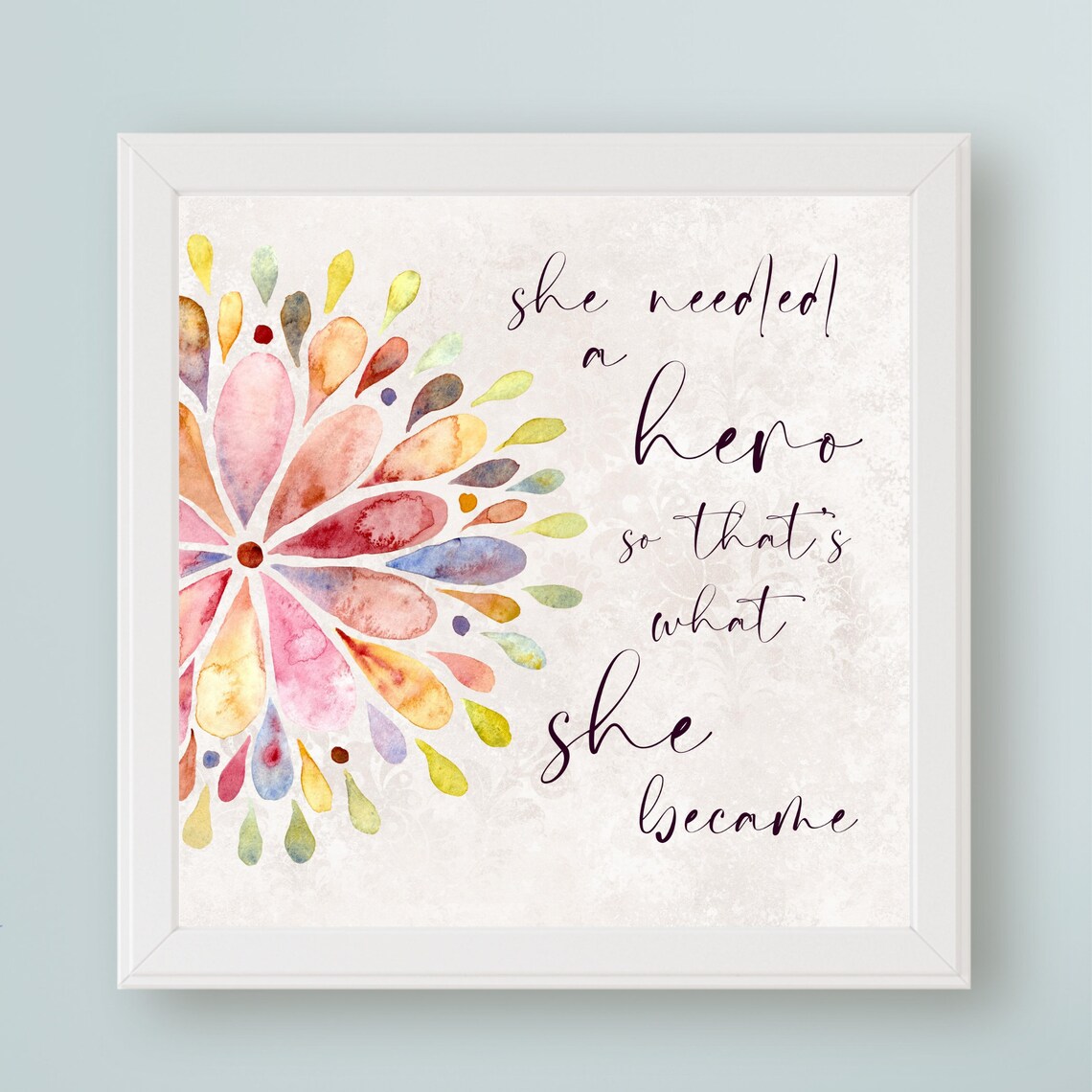 She Needed A Hero, So She Became One Art Print
