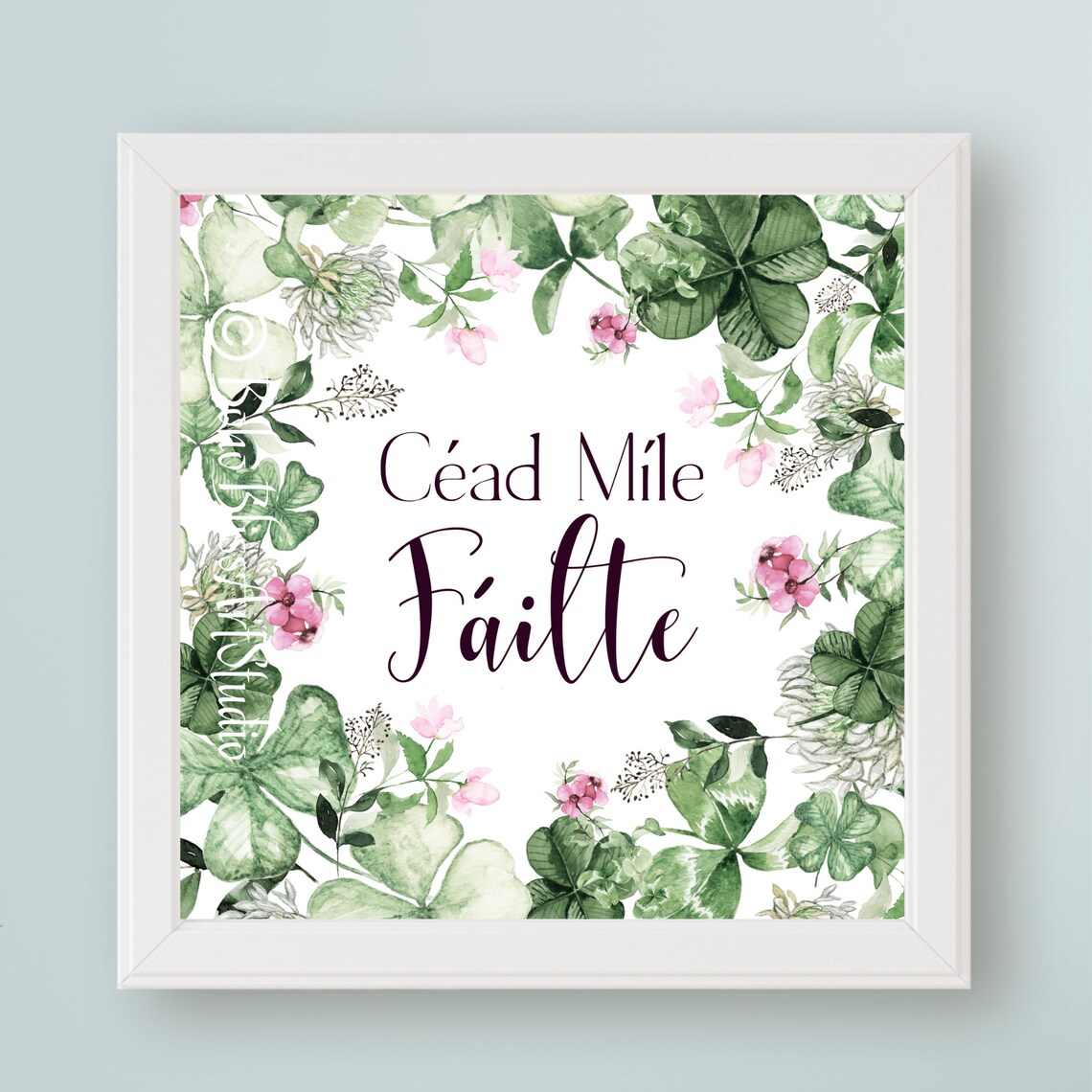 Céad Míle Fáilte Irish Welcome Shamrock Art Print