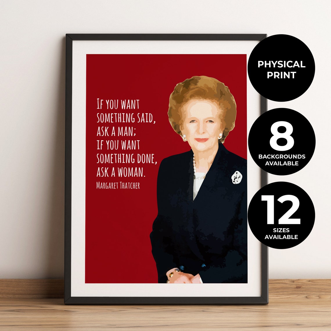 Margaret Thatcher If You Want Something Done Feminist Quote Poster