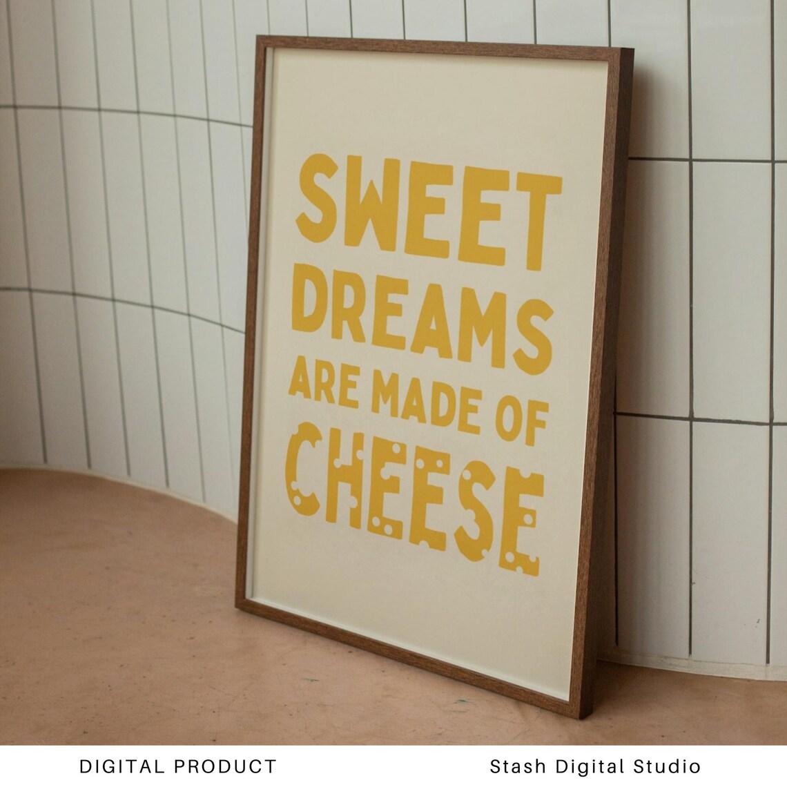 Sweet Dreams Are Made Of Cheese Funny Retro Yellow Kitchen Poster