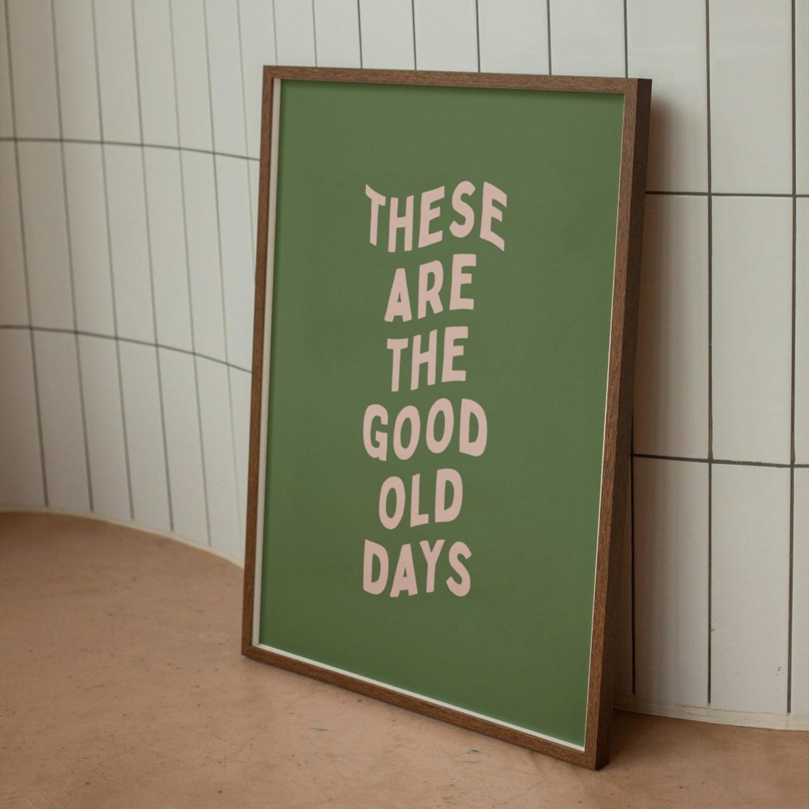 These Are The Good Old Days Retro Typography Quote Art Poster - Image 3