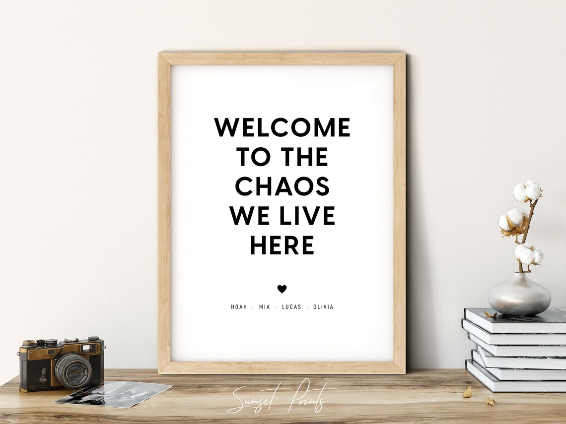 Welcome To The Chaos We Live Here Family Custom Design All Family Quote Print Family Members Cute Wall Art Home Decor - Image 5