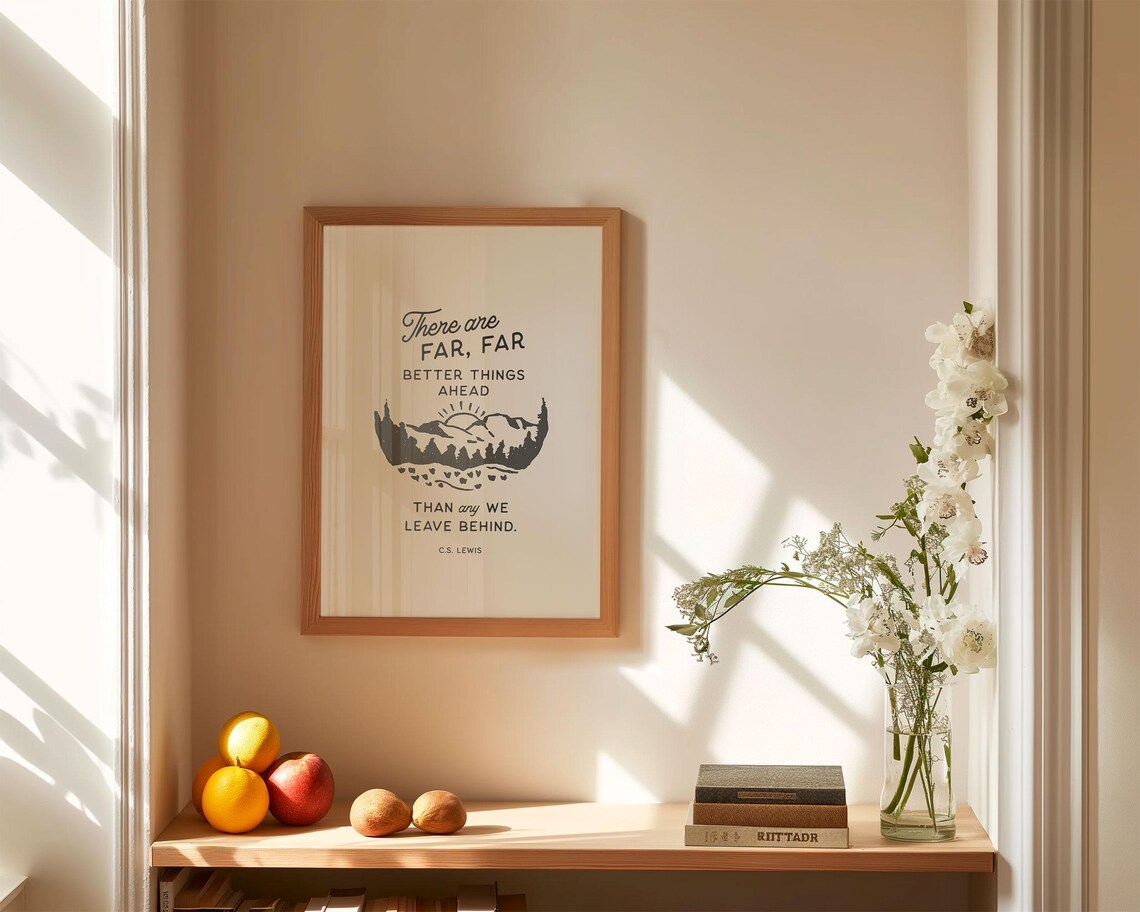 C S Lewis Better Things Ahead Than Any We Leave Behind Mountain Quote Poster - Image 3