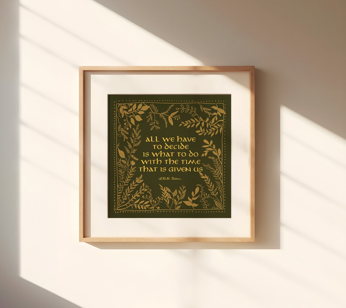 All We Have To Decide Tolkien Quote Olive Green Botanical Square Poster - Image 3