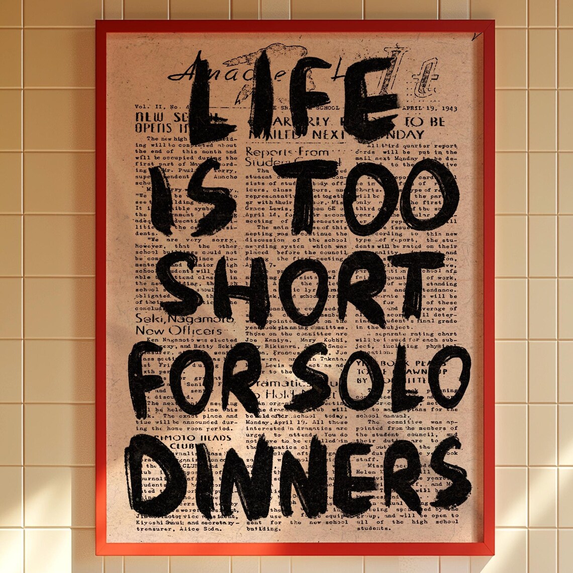 Life Is Too Short For Solo Dinners Vintage Newspaper Typography Poster