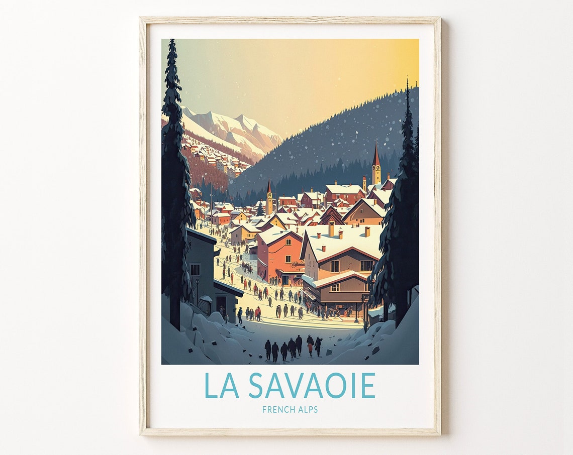 La Savoie Travel Print Savoie French Alps Winter Travel Poster France Travel Wall Art Travel Artwork Winter Travel Gift Wall Decor