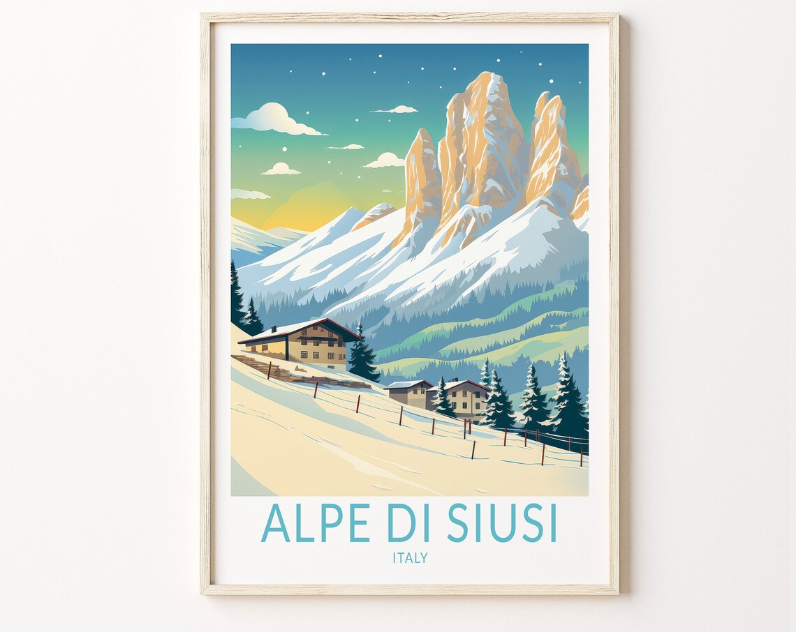 Alpe Di Siusi Italy Snowy Dolomite Peaks Alpine Village Travel Poster