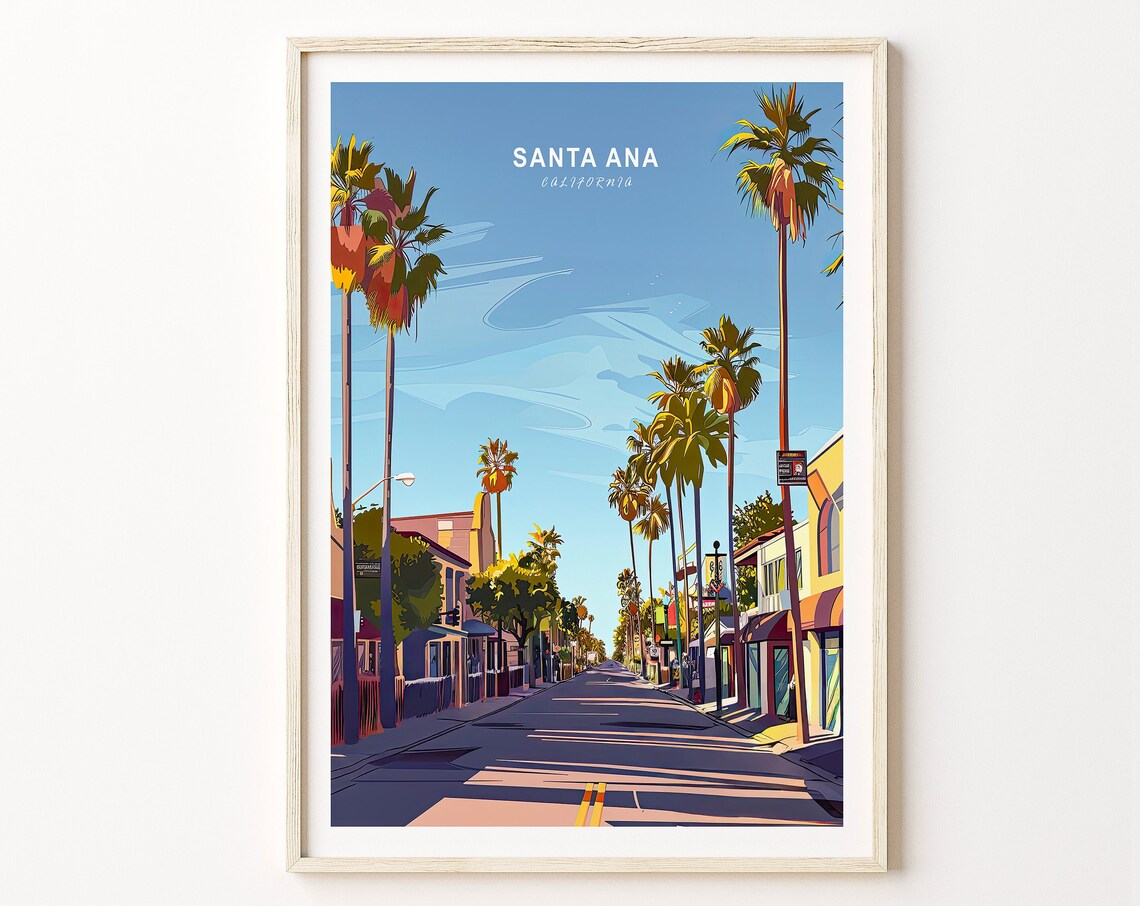Santa Ana California City Poster California Wall Decor Santa Ana Travel Poster Travel Home Decor Birthday Present