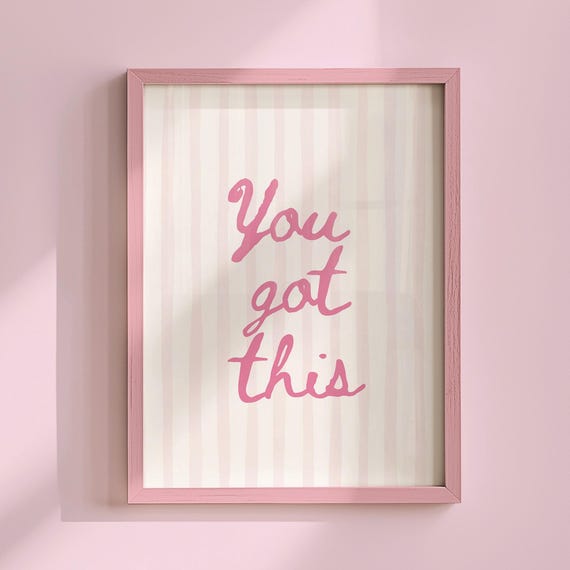 You Got This Striped Preppy Y2k Print Cute Affirmation Girly Dorm Decor Uplifting Trendy Pink