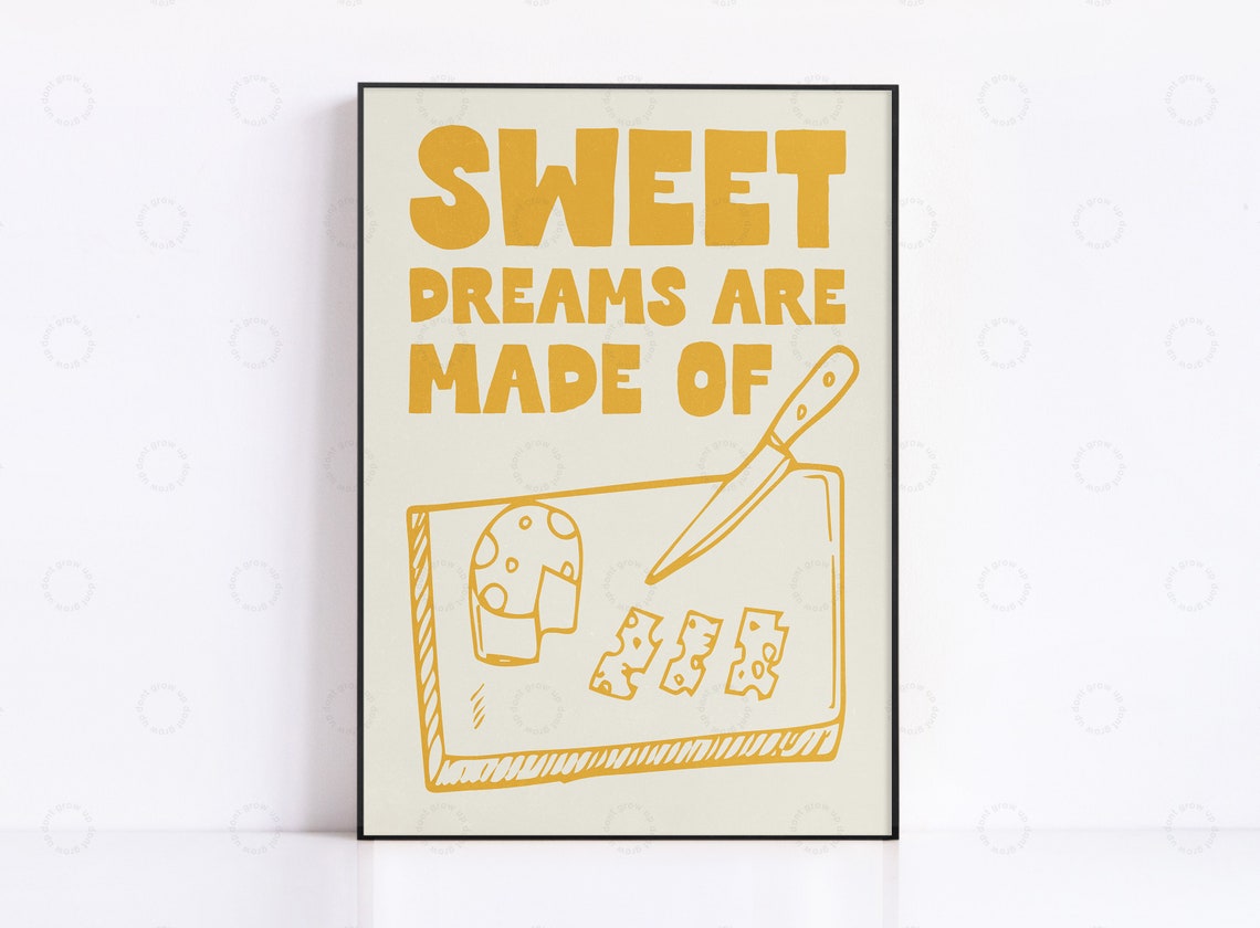 Sweet Dreams Are Made Of Cheese Funny Kitchen Wall Poster Mustard Art