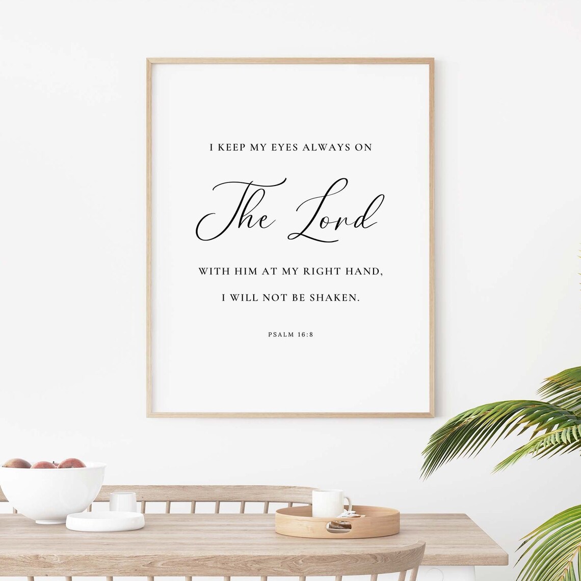 I Keep My Eyes Always On The Lord Psalm 16:8 Script Calligraphy Poster - Image 2