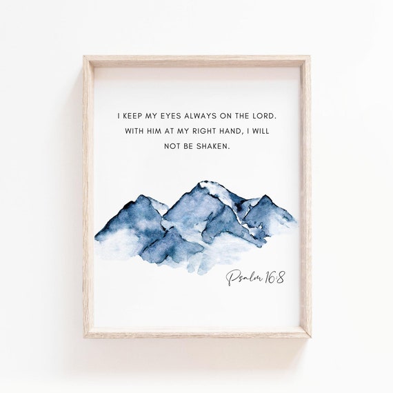 Psalm 168 I Will Not Be Shaken Art Print