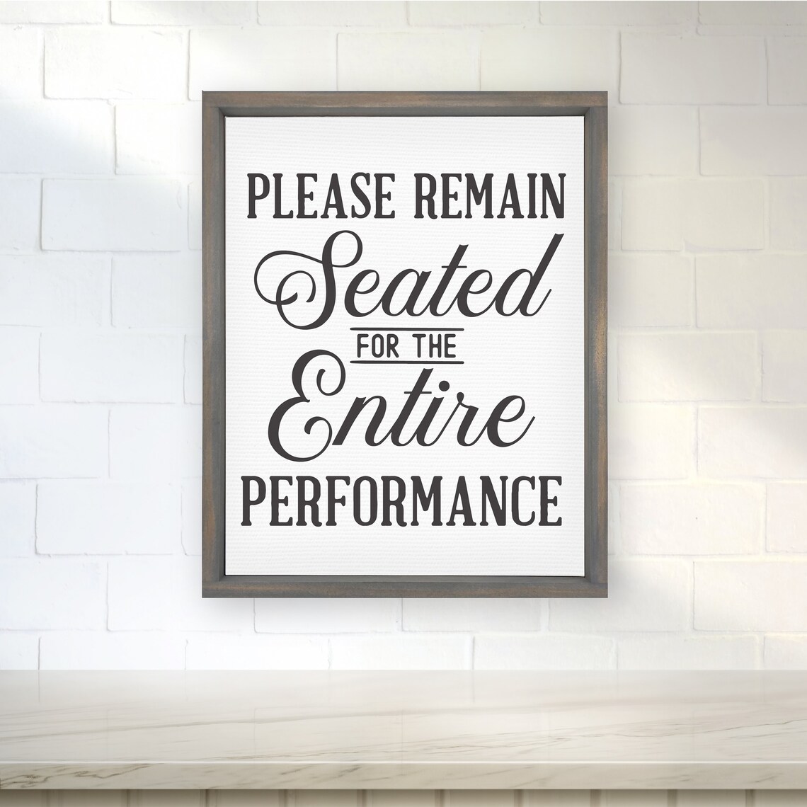 Please Remain Seated For The Entire Performance Funny Bathroom Wall Decor Custom Framed Home Decor Modern Farmhouse - Image 2