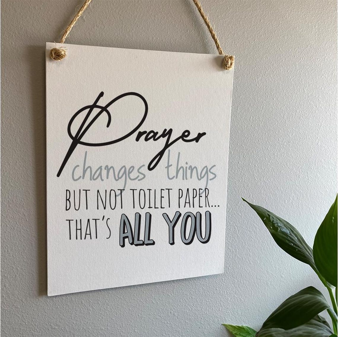 Prayer Changes Things Funny Bathroom Sign Toilet Paper Wall Art - Image 2