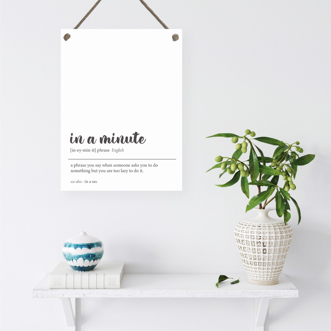 In A Minute Funny Dictionary Definition Phrase Office Humor Poster - Image 2