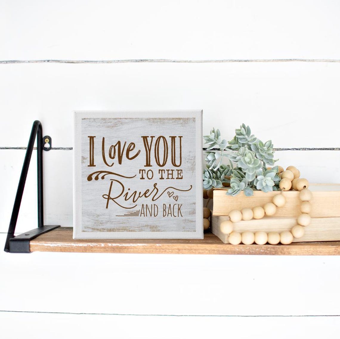 I Love You To The River And Back Rustic Farmhouse Love Poster - Image 3