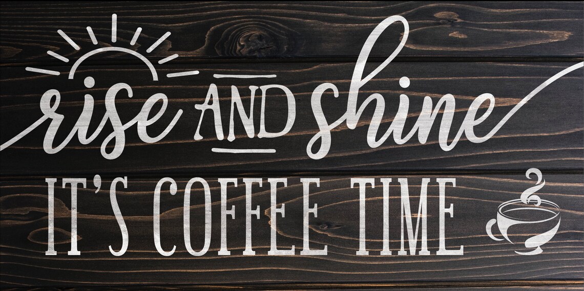 Rise and Shine Its Coffee Time Faux Wood Kitchen Sign Poster - Image 2