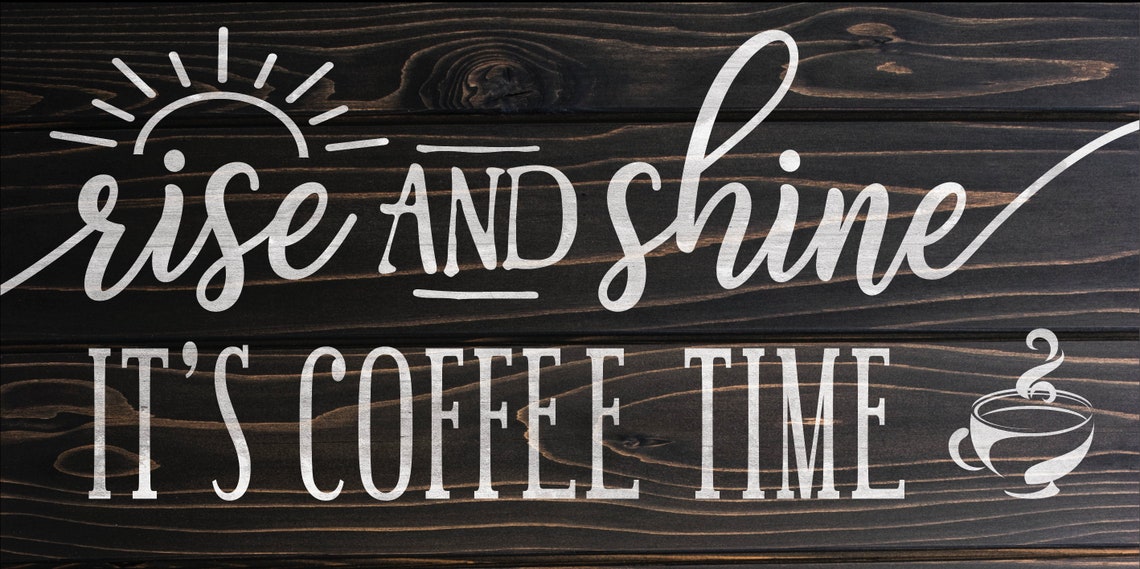 Rise And Shine Its Coffee Time Faux Wood Textured Background Print Home Decor Kitchen Decor Coffee Lover - Image 2