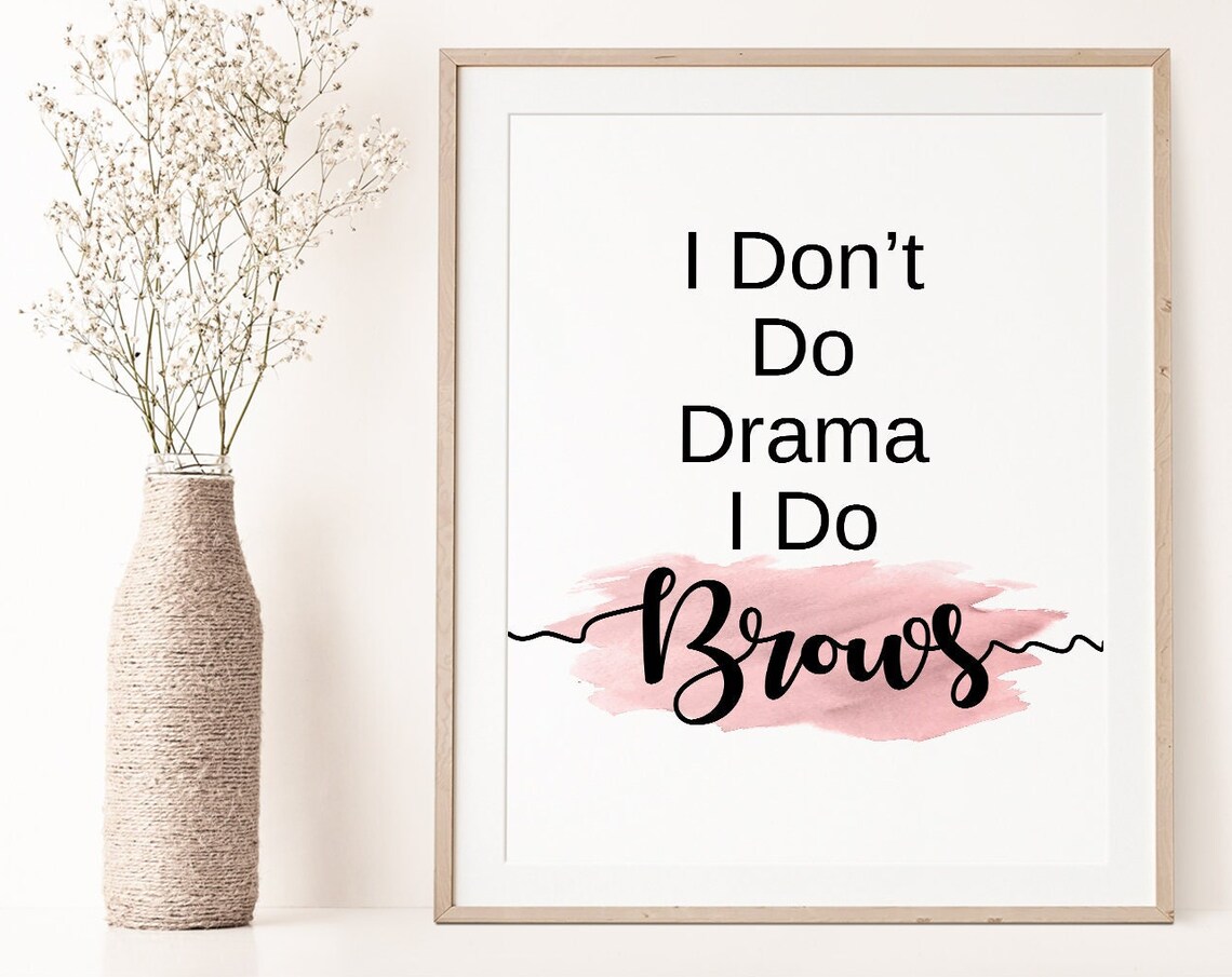 I Don't Do Drama I Do Brows Pink Watercolor Script Quote Poster