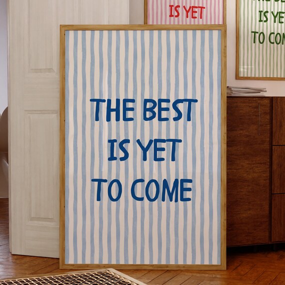 The Best Is Yet To Come Print Trendy Apartment Decor Blue Stripes Wall Art Positive Affirmation Typography