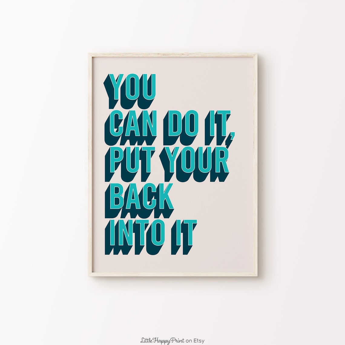 You Can Do It Put Your Back Into It Teal Motivational Quote Poster