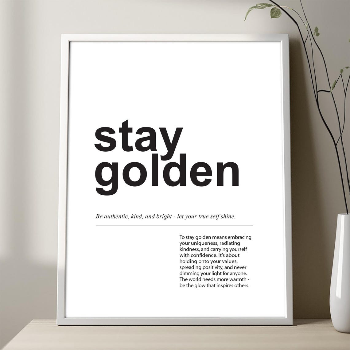 Stay Golden Authenticity Kindness Definition Typography Poster Art