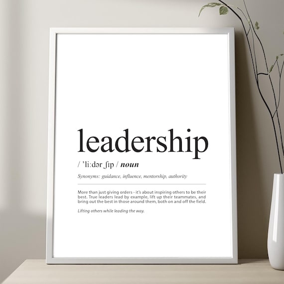 Leadership Definition Poster Inspirational Quote Office Decor Team Gift Art
