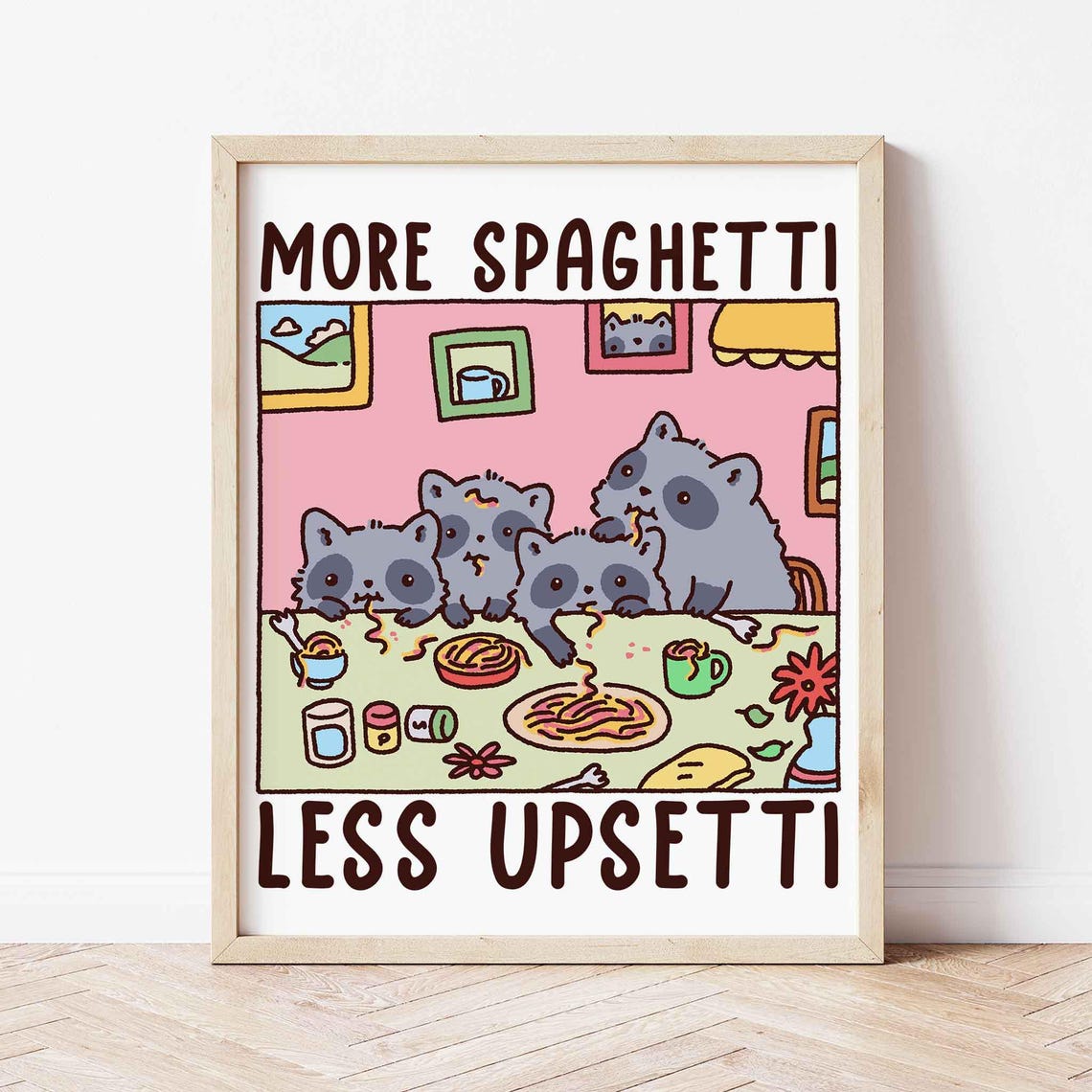 More Spaghetti Less Upsetti Raccoons Dinner Party Funny Art Poster