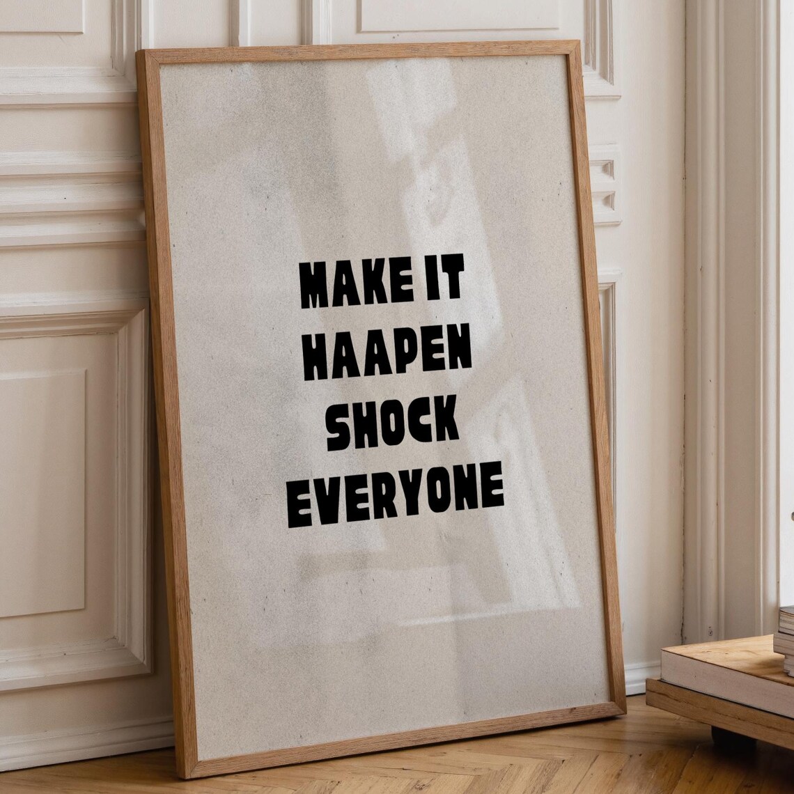 Make It Happen Shock Everyone Bold Motivational Print Entrepreneur Wall Art