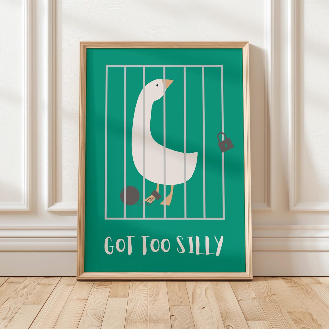 Silly Goose Got Too Silly Locked Up In Jail Funny Quote Poster