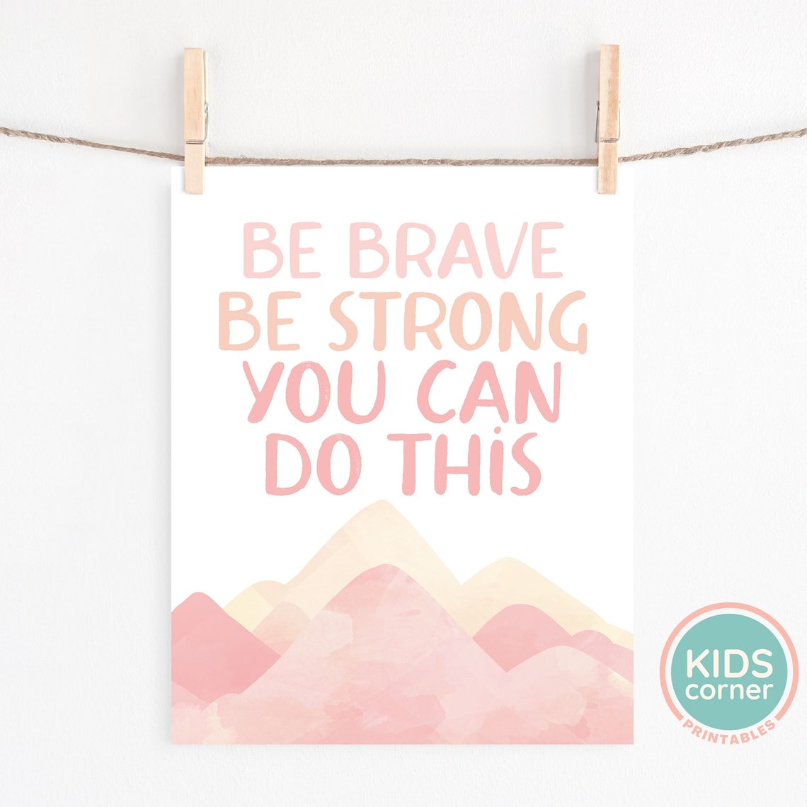 Be Brave Be Strong You Can Do This Pink Mountain Quote Poster - Image 2