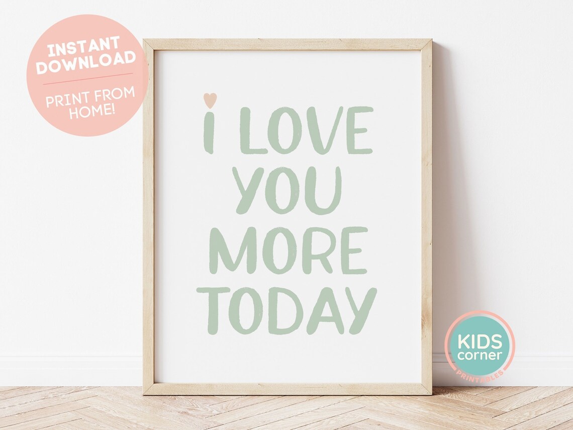 I Love You More Today Sage Green Nursery Love Baby Room Poster